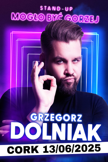 Grzegorz Dolniak w programie „Mogło Być Gorzej” | Stand-Up Cork
