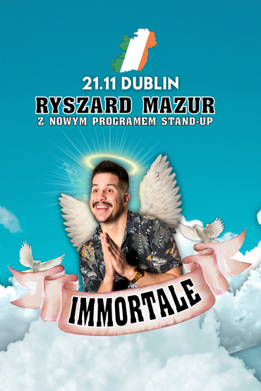 DUBLIN! Ryszard Mazur w programie „Immortale” | Stand-Up